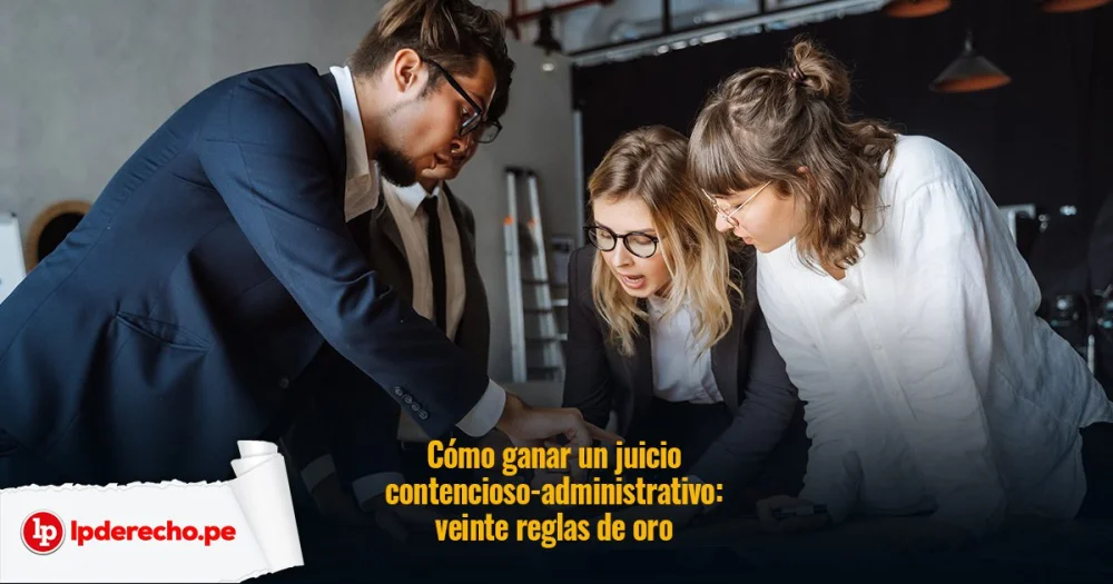 Claves de abogados para lograr un juicio administrativo exitoso