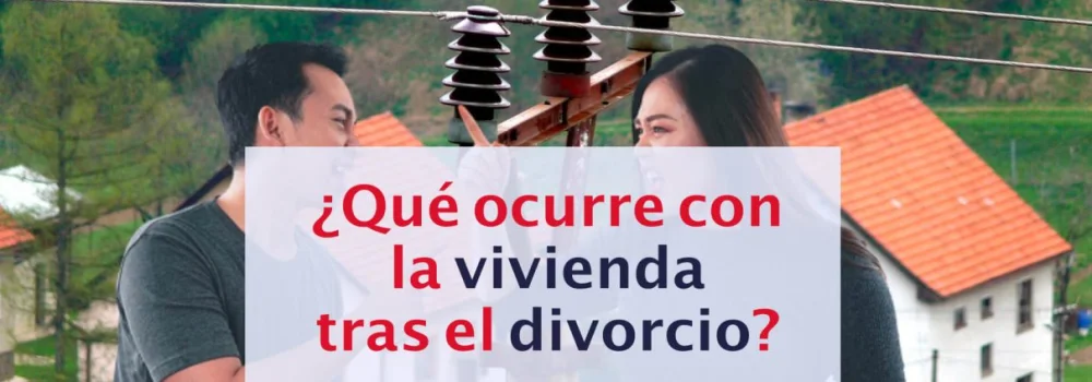 Derecho a la vivienda en separaciones: Abogados de divorcio opinan