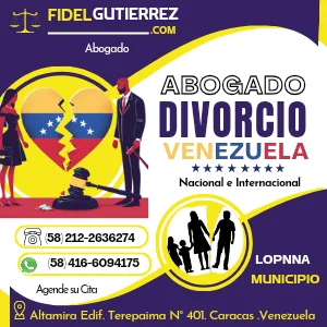 Divorcio ágil en Venezuela: Abogados expertos en trámites legales