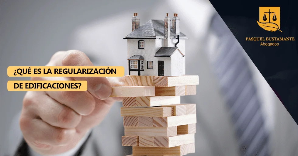 Regularización de construcciones no declaradas: asesoría legal especializada
