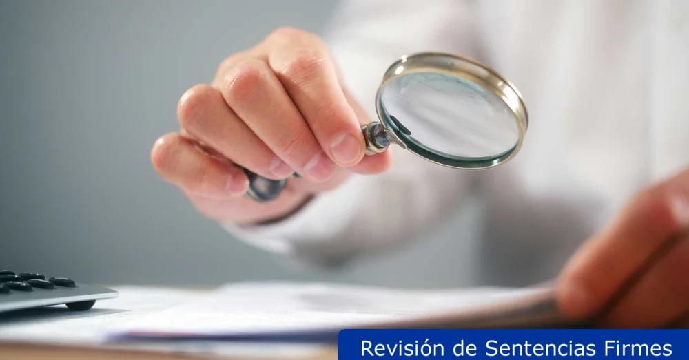 Cómo impugnar sentencias firmes: abogados expertos te orientan