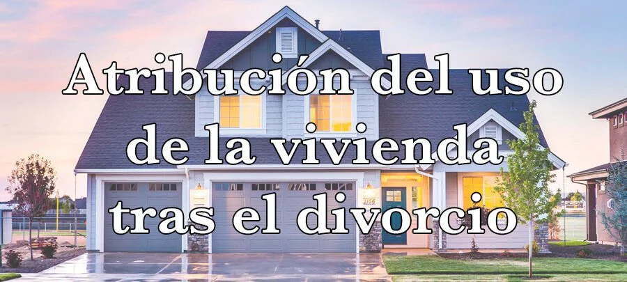 Divorcio: la vivienda en una separación y tus derechos