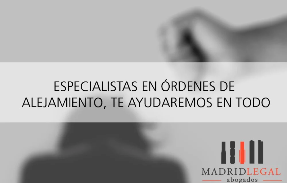 Guía para solicitar una orden de alejamiento con abogados especializados