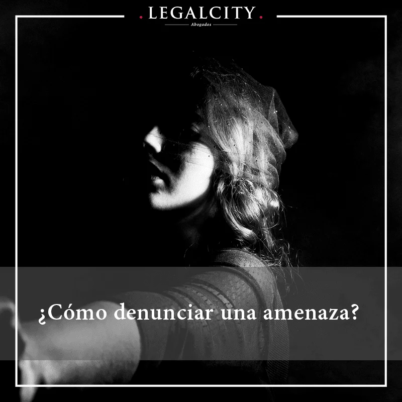 Guía práctica para denunciar amenazas: consejos de abogados