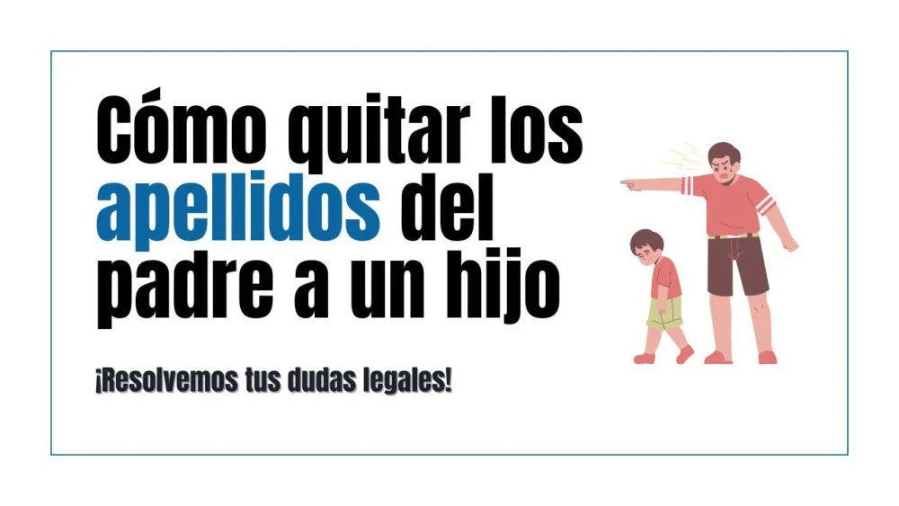 Guía práctica para remover apellidos paternos en hijos