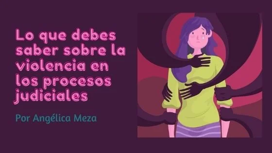 Plazos para juicios de violencia: lo que debes saber