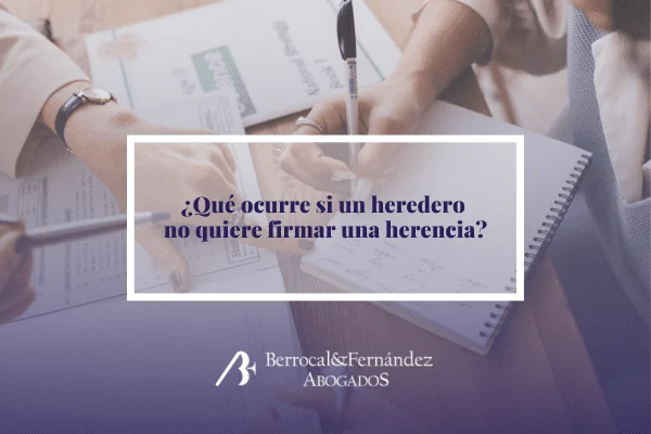 Herencia: ¿qué hacer ante la negativa de un heredero?