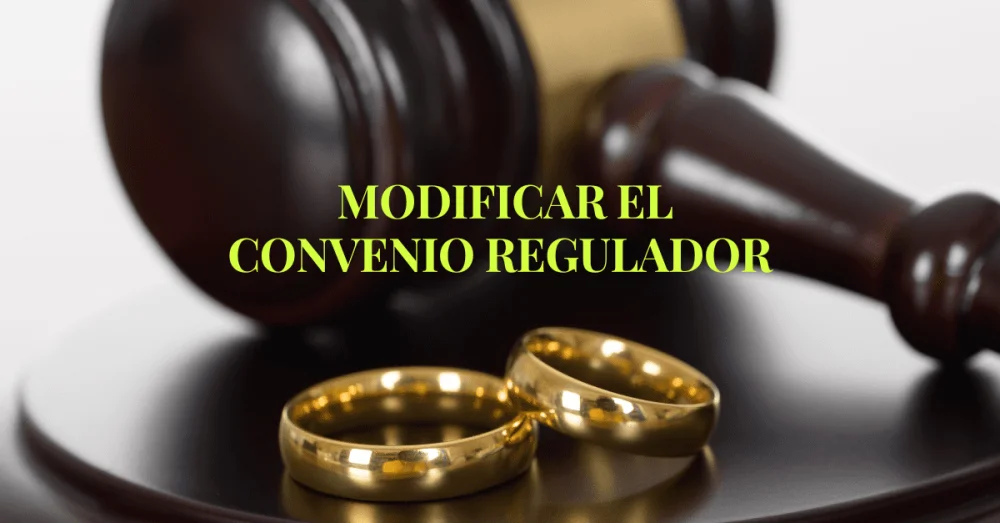 Modifica tu convenio regulador de divorcio con abogados especializados