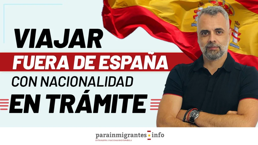 Plazos legales para viajar después de solicitar nacionalidad española