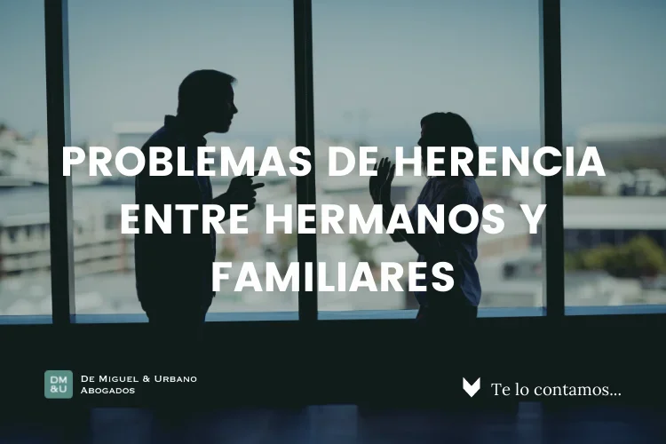 Resolución de conflictos de herencia: asesoría legal para hermanos