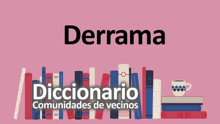 Aprobación de derramas en propiedad horizontal: requisitos legales esenciales