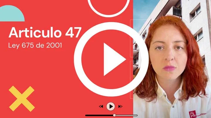 Artículo 47 de la ley 675: Relevancia para abogados y propietarios