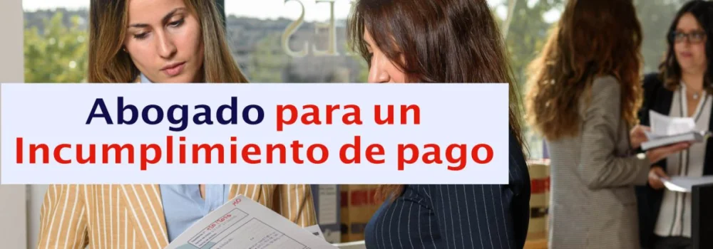 Cómo actuar ante impagos de honorarios: consejos de abogados