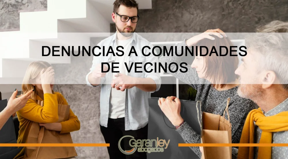 Cómo denunciar a la comunidad de vecinos: guía y procedimiento