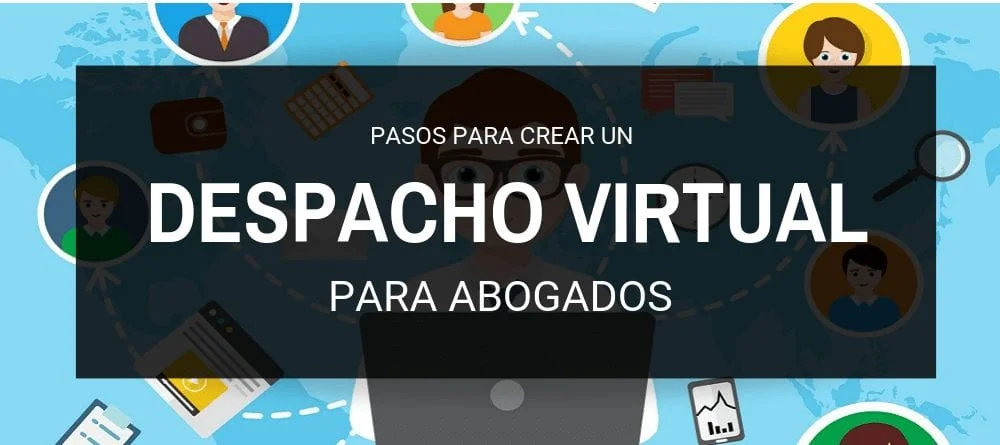 Cómo establecer una oficina virtual para abogados eficazmente