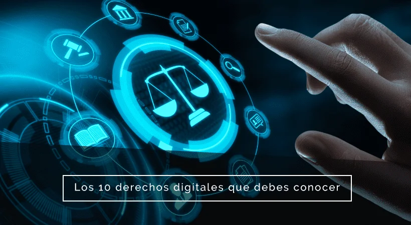 Conoce los 10 derechos digitales esenciales con abogados expertos