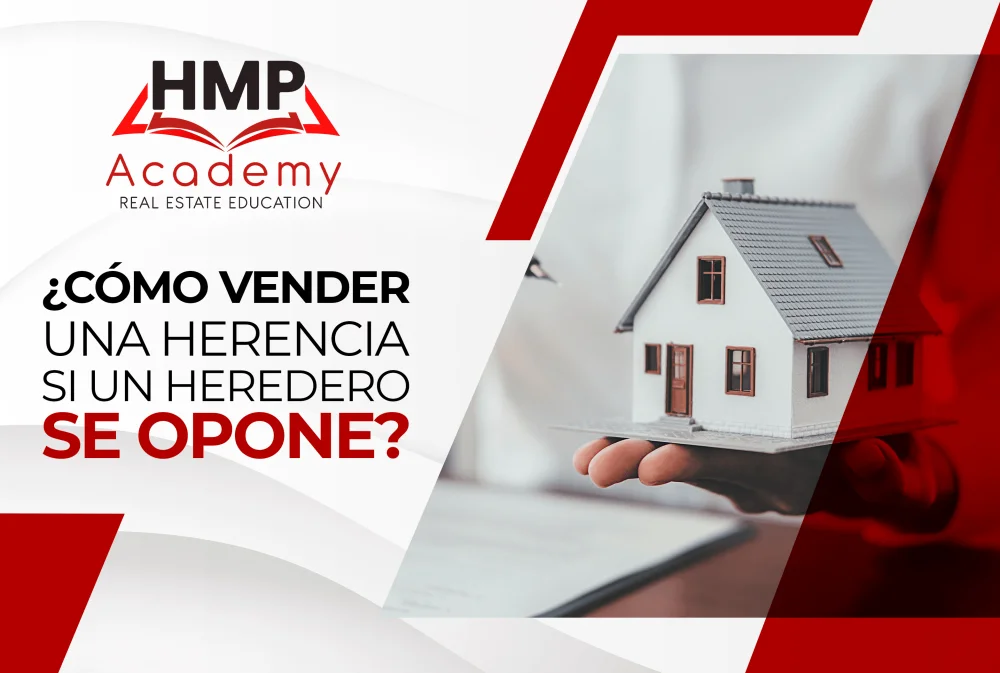 Herencia y venta de propiedades: acciones si un heredero se opone