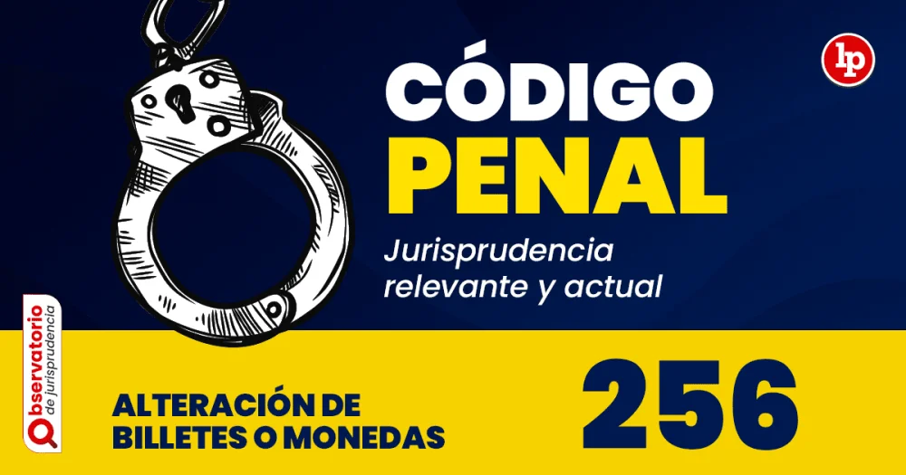 Artículo 256 del código penal: implicaciones legales con abogados expertos