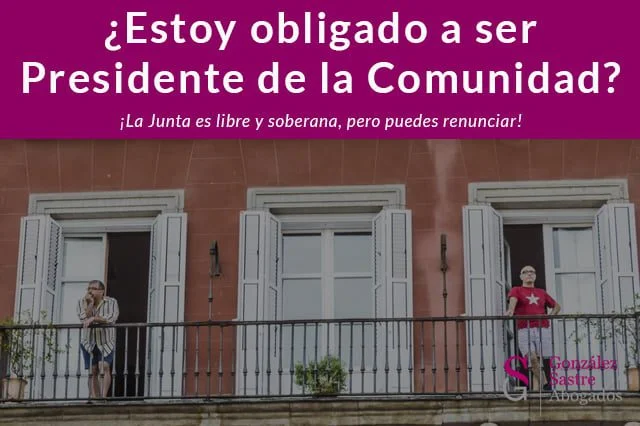 Consejos legales de abogados para evitar ser presidente de la comunidad