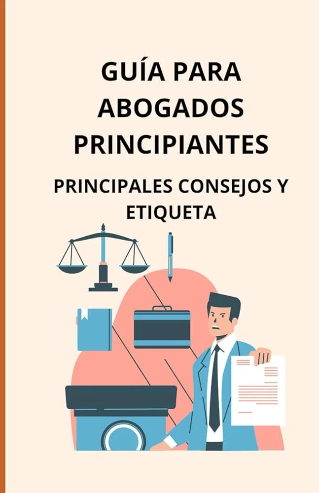Derecho: Guía de consejos y opciones para abogados