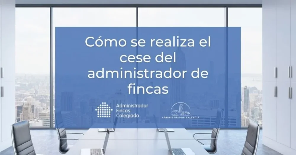 Guía sobre la destitución del administrador de fincas