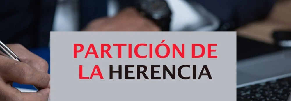 ¿Quién puede solicitar la partición? Asesoría de nuestros abogados