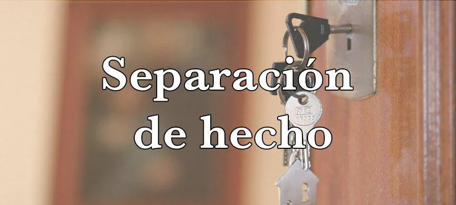 Tiempo necesario para una separación de hecho: Asesoría legal