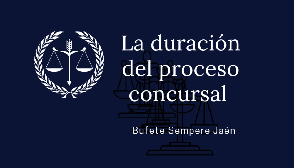¿Cuánto tiempo dura un proceso concursal? Consulta con nuestros abogados