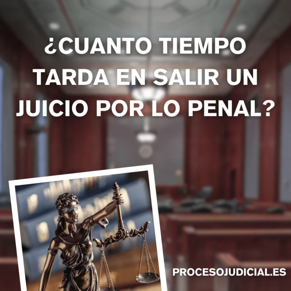 Duración de un juicio penal: ¿cuánto tiempo se necesita?