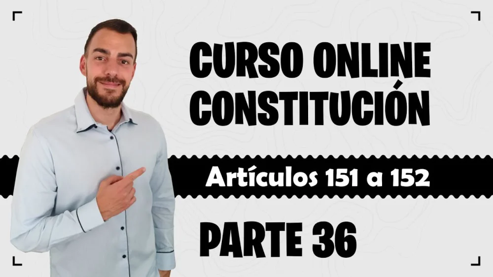 Artículo 151 de la Constitución: Guía esencial para abogados