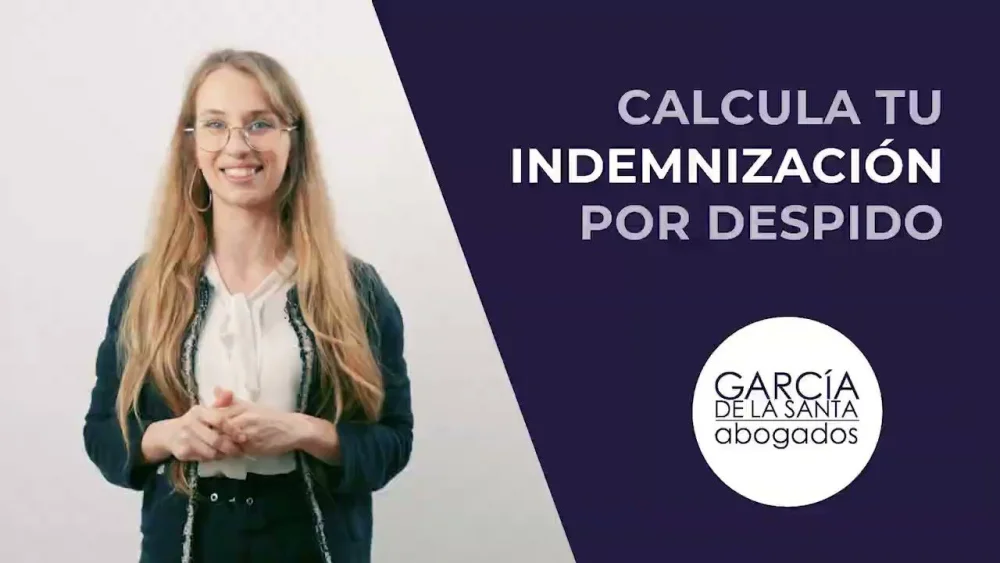 Indemnización por despido: cobertura y cálculo explicado por abogados laborales