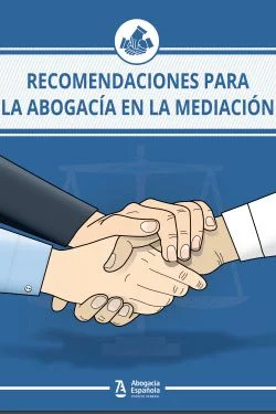 Consejos y recomendaciones de abogados para una mediación eficaz
