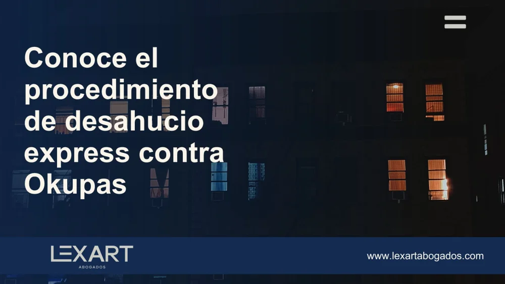 Desalojo de okupas: plazos y pasos legales explicados por expertos