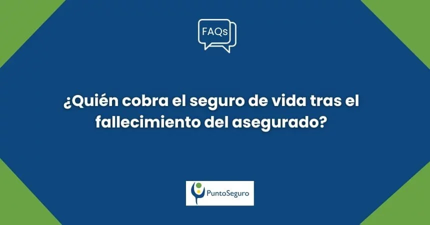 ¿Quién obtiene el seguro de vida tras fallecimiento del beneficiario?