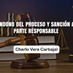 Abandono de juicio: Consecuencias legales y consejos de abogados