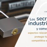 Abogados en secretos industriales: ¿quiénes tienen acceso a ellos?