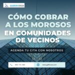 Cobro efectivo a morosos en comunidades: guía legal y consejos