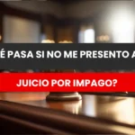 Consecuencias legales de no acudir a juicio por impago