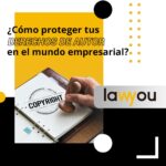 Consejos de abogados para salvaguardar tu propiedad industrial