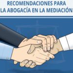 Consejos y recomendaciones de abogados para una mediación eficaz