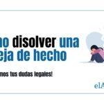 Costos de disolución de pareja de hecho: abogados expertos