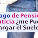 Embargo de pensión alimenticia: ¿cuánto me pueden quitar?
