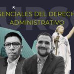 Esencialidades del Derecho Administrativo para profesionales del ámbito legal