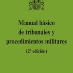 Funciones y procedimientos de la justicia militar: guía de expertos