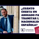Gastos al gestionar la nacionalidad con un abogado experto