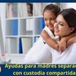 Gastos que cubre una madre separada: guía legal esencial