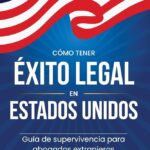 Guía esencial para convertirse en abogado en EE UU como extranjero