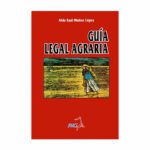Guía legal y asesoramiento para acudir al juicio agrario