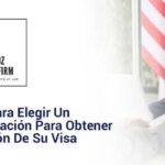 Guía para seleccionar un abogado de inmigración competente