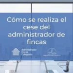 Guía sobre la destitución del administrador de fincas